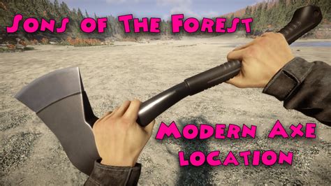 Sons Of The Forest How To Get The Modern Axe YouTube