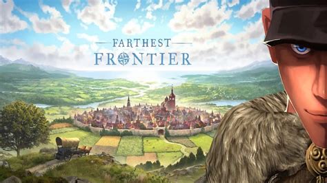 Farthest Frontier First Impression My Most Anticipated Game Of 2022