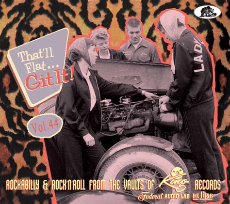 That Ll Flat Git It Vol 44 Rockabilly Rock N Roll From The