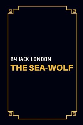 The Sea Wolf By Jack London Paperback Hooked