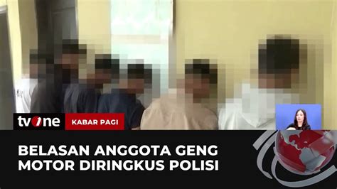 Polisi Ringkus Anggota Geng Motor Kabar Pagi Tvone Youtube