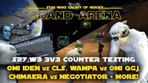 S27 W3 3v3 GAC Testing Wampa Vs Omi QGJ Omi Iden Vs CLS Chimaera Vs