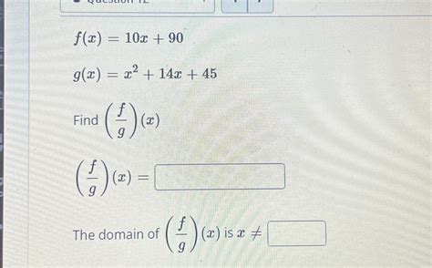 Solved F X 10x 90g X X2 14x 45find Fg X Fg X The