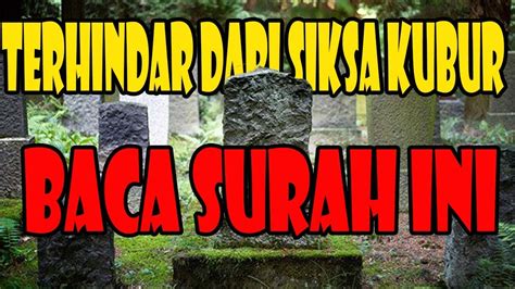 Baca Sebelum Tidur Surah Al Mulk Agar Dihindarkan Dari Siksa Kubur