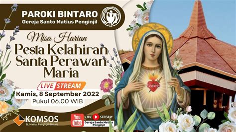 Misa Harian Kamis 8 September 2022 Paroki Bintaro Gereja St