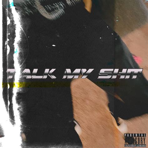 Talk My Shit Single By Oxykaleb Spotify