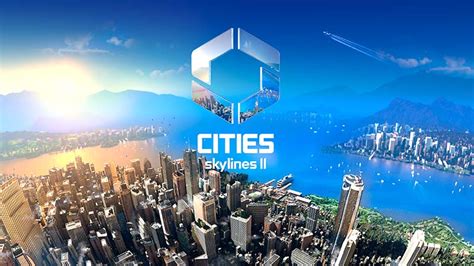 Cities Skylines Eleva Los Requisitos M Nimos Para Su Versi N En Pc