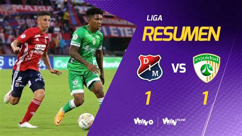 Medell N Vs La Equidad Goles Y Highlights Liga Betplay Dimayor