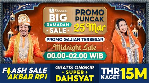 Promo Gajian Terbesar Tanggal 25 Maret Di Promo Puncak Shopee Big