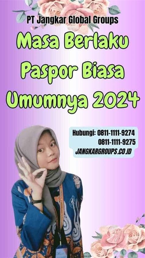 Masa Berlaku Paspor Biasa Umumnya 2024 Jangkar Global Groups