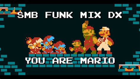 Smb Funk Mix Dx But You Are Mario Youtube