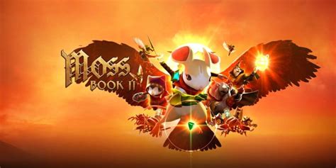 Moss Book II erscheint am 21 Juli 2022 für Meta Quest 2 GAMEtainment