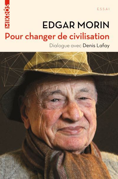 Pour changer de civilisation broché Edgar Morin Denis Lafay