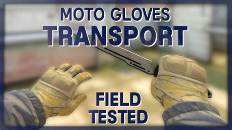 Cs Go Skin Moto Gloves Transport Field Tested Youtube