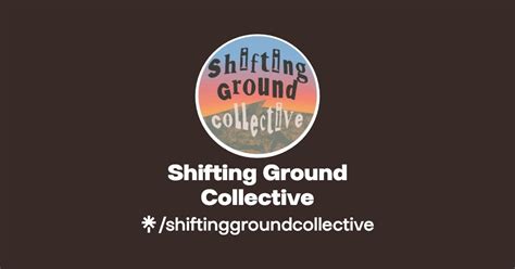 Shifting Ground Collective Instagram Facebook Linktree