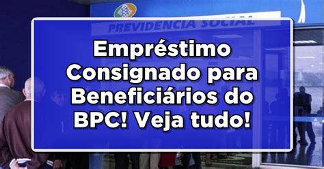 Empréstimo Consignado para Beneficiários do BPC Documentos Necessários