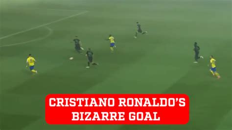 Cristiano Ronaldo S Bizarre Goal The Goalkeeper Couldn T See Anything