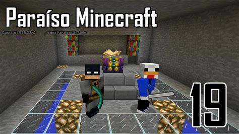 Paraíso Minecraft La Sala De Encantamientos Ep19 Youtube