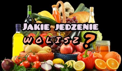 Jakie Jedzenie Wolisz Samequizy