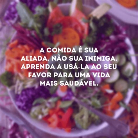 45 frases de nutrição para adotar uma alimentação mais saudável