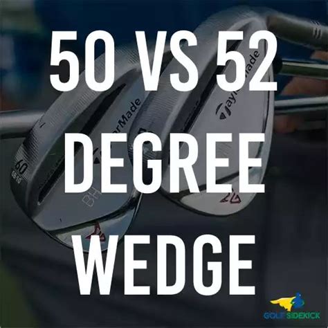 50 vs 52 Degree Wedge – Which Gap Wedge is Best? - Golf Sidekick ...