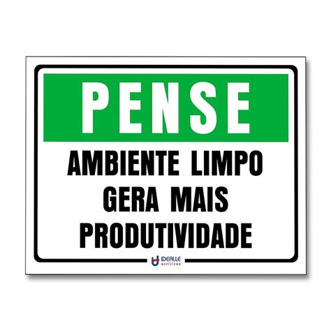 Placa Pense Ambiente Limpo Gera Mais Produtividade Idealle Acrilicos