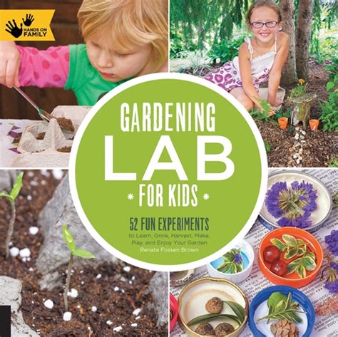 Gardening Lab For Kids By Renata Brown Quarto At A Glance The