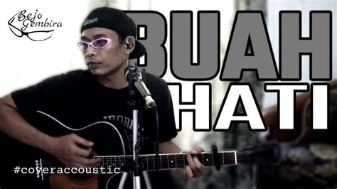 BUAH HATI Armada Cover Akustik By Bejo Gembira YouTube