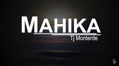 Mahika Lyrics By Tj Monterde Youtube