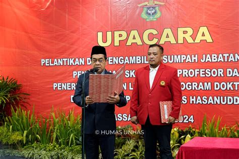 Rektor Unhas Lantik Pejabat Baru Serahkan Sk Profesor Dan