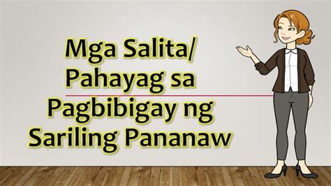 Mga Pahayag Sa Pagbibigay Ng Sariling Pananaw Pptx