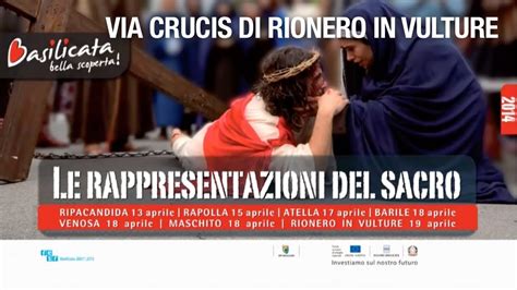 Le Rappresentazioni Del Sacro La Via Crucis A Rionero In Vulture