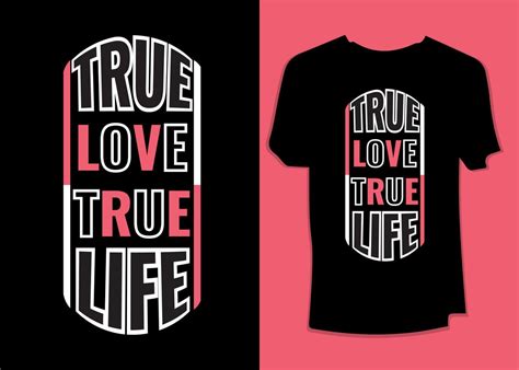 True Love True Life Typography Apparel Motivational T Shirt Design