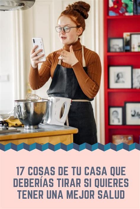 17 Cosas De Tu Casa Que Deberías Tirar Si Quieres Tener Una Mejor Salud