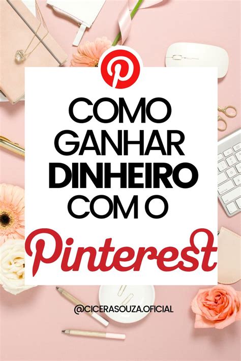 COMO GANHAR DINHEIRO NO PINTEREST Dicas Para Ganhar Dinheiro Ideias