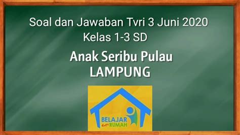 Kelas 1 3 SD Soal Dan Jawaban TVRI 8 Juni 2020 YouTube