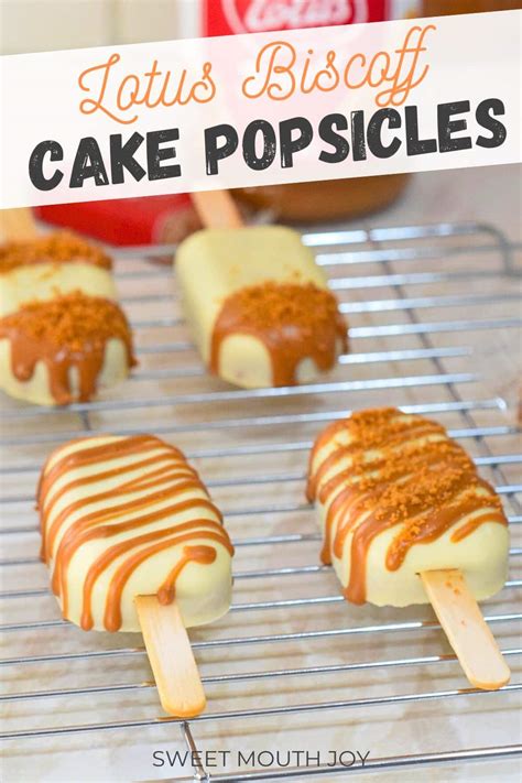 Biscoff Cakesicles Cake Pop Popsicles Recipe Sweet Mouth Joy