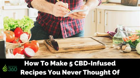 How To Make 5 CBD Infused Recipes You Never Thought Of Cannabidiol 360