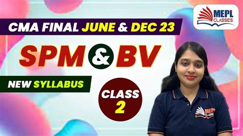 Cma Final June Dec New Syllabus Spm Bv Nd Class Mepl