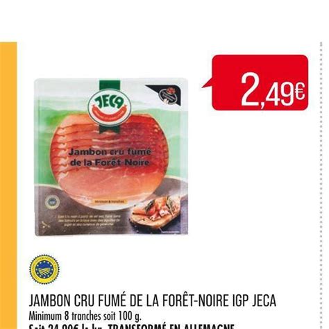 Promo Jeca Jambon Cru Fum De La For T Noire Igp Chez Match