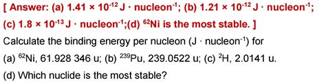 Solved Calculate The Binding Energy Per Nucleon J Chegg