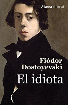 Libro El Idiota De Fiodor Mijailovich Dostoyevski Buscalibre