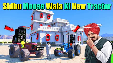 Sidhu Moose Wala Ne Kharida Tractors Sidhu Moose Wala Haveli In GTA