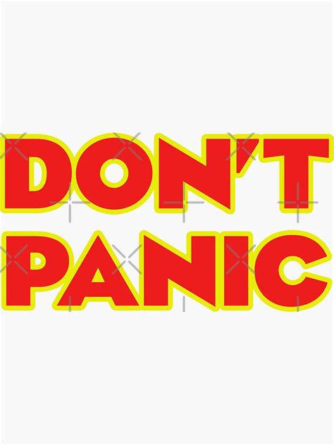 Don T Panic Sticker For Sale By Garfunkelart Redbubble