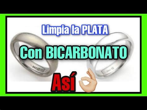 Como Limpiar Plata En Casacon Bicarbonato De Sodio Como Limpiar