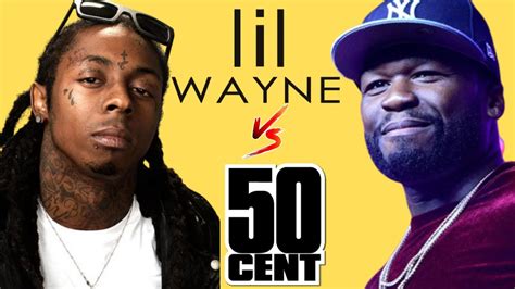 Lil Wayne Vs 50 Cent The Timeline YouTube