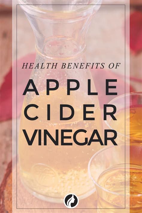 The Health Benefits Of Apple Cider Vinegar Are Shown In This Image With