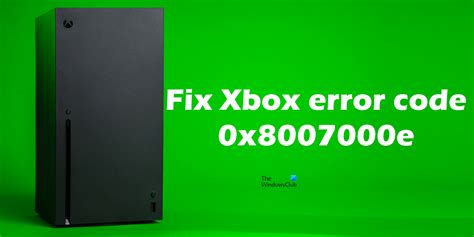 Arreglar el código de error de Xbox 0x8007000e ES Atsit