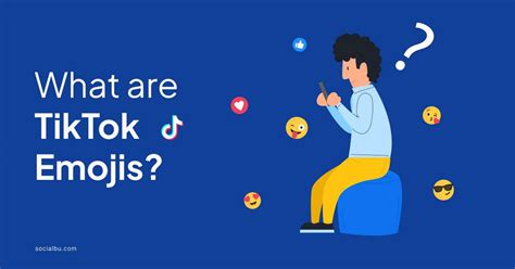 What are TikTok Emojis and Their Meanings | SocialBu Blog