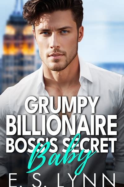 Grumpy Billionaire Bosss Secret Baby